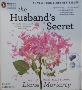 The Husband's Secret written by Liane Moriarty performed by Caroline Lee on CD (Unabridged)